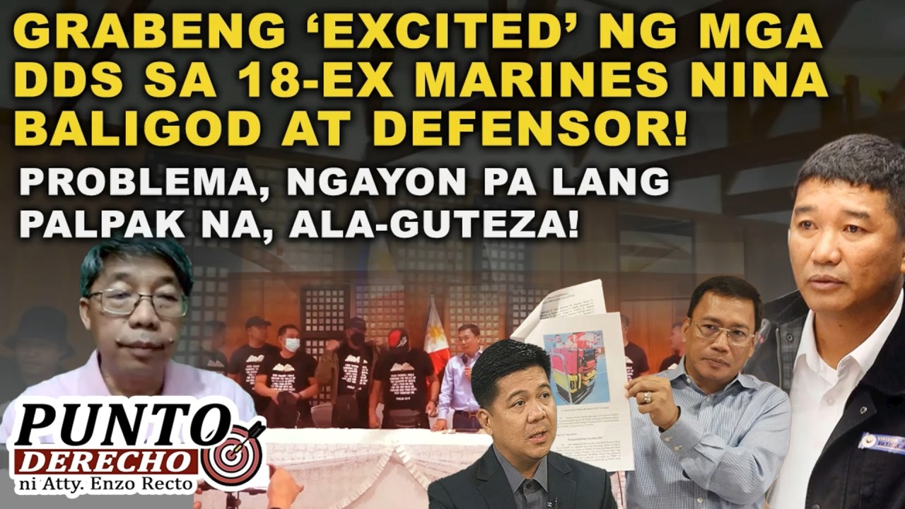 GRABENG ‘EXCITED’ NG MGA DDS SA 18-EX MARINES NINA BALIGOD AT DEFENSOR!