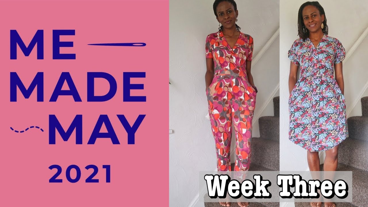 ME MADE MAY 2021 WEEK THREE | WEARING ONLY ME MADE CLOTHES FOR A MONTH