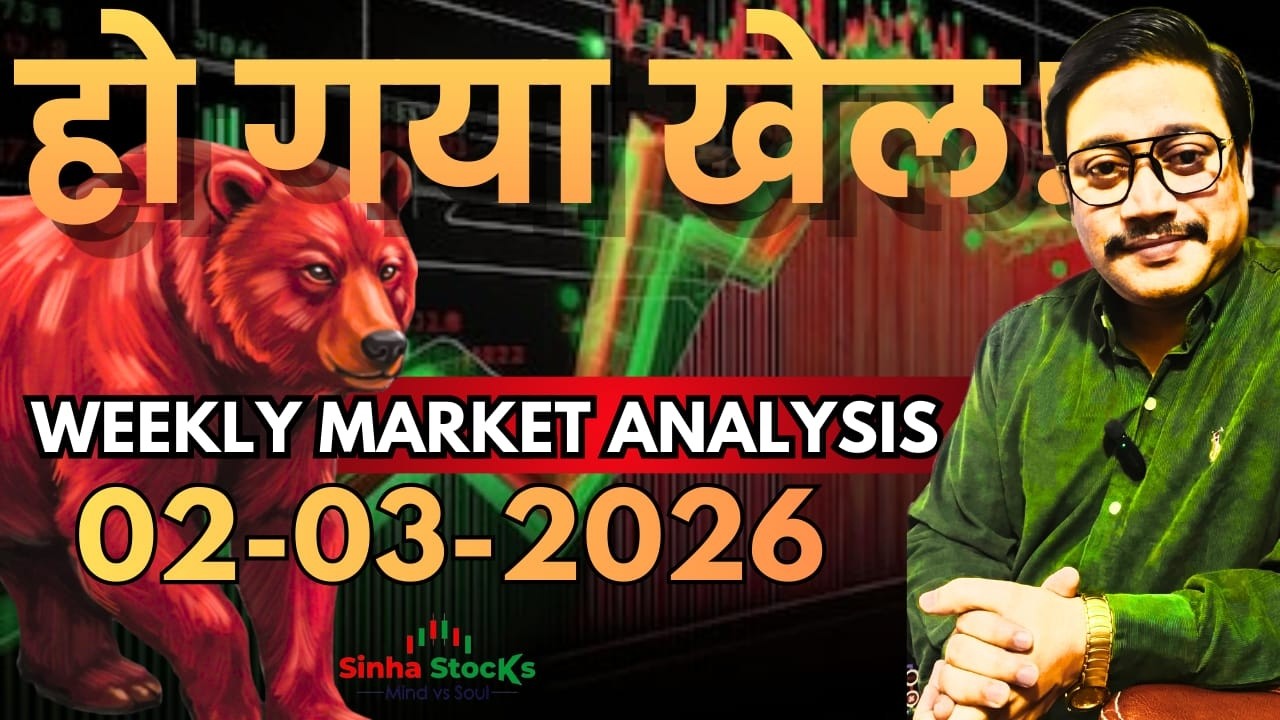हो गया खेल ! Weekly Market Analysis | Sinha Stocks | Nifty - Bank Nifty Prediction 02-03-2026