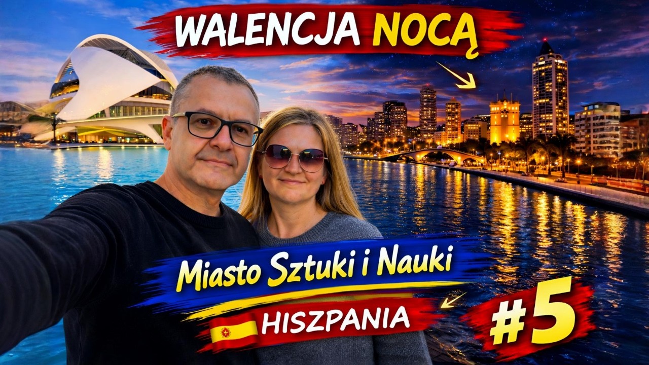 WALENCJA NOCĄ 🌙 Miasto Sztuki i Nauki za dnia i miasto po zmroku | #5