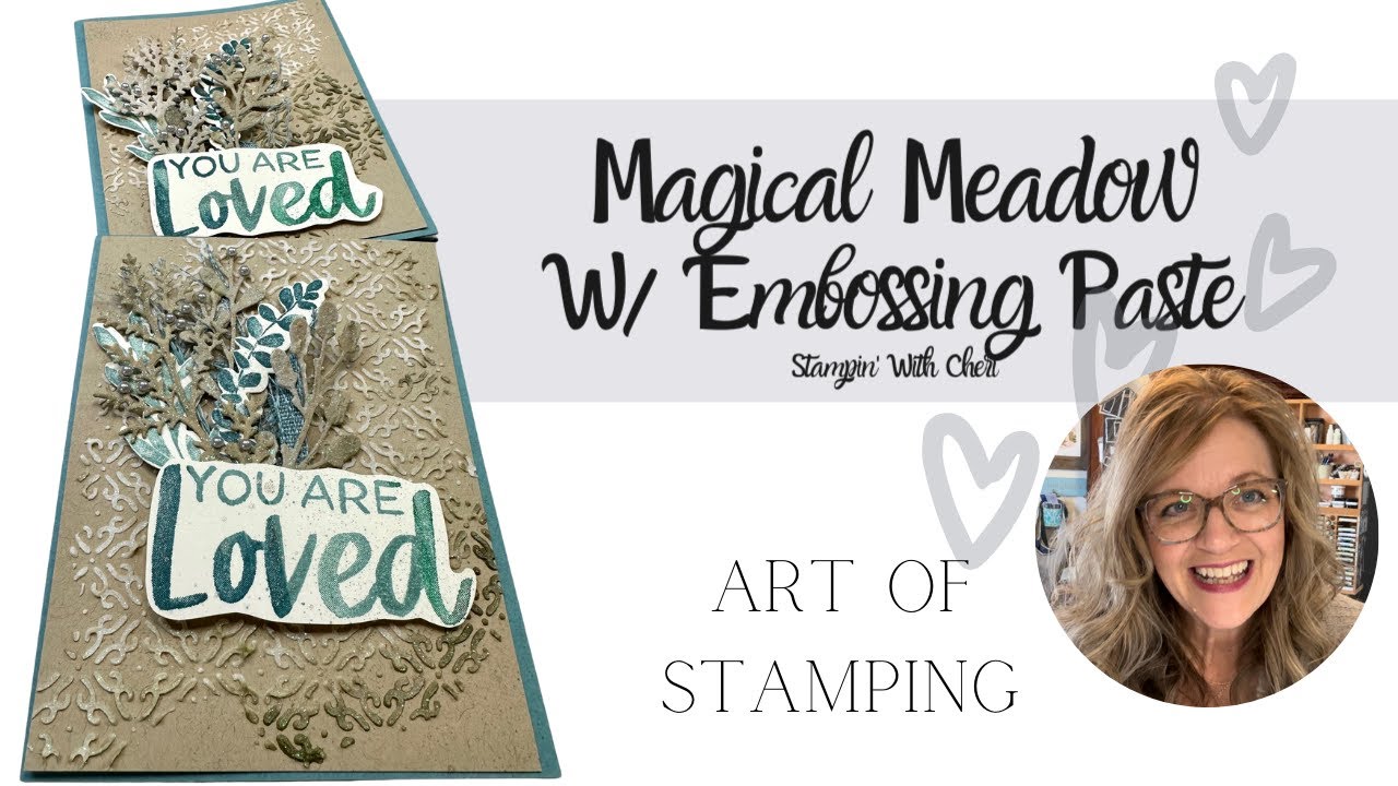 Art of Stamping: Magical Meadow W/ Embossing Paste Stampin Up!