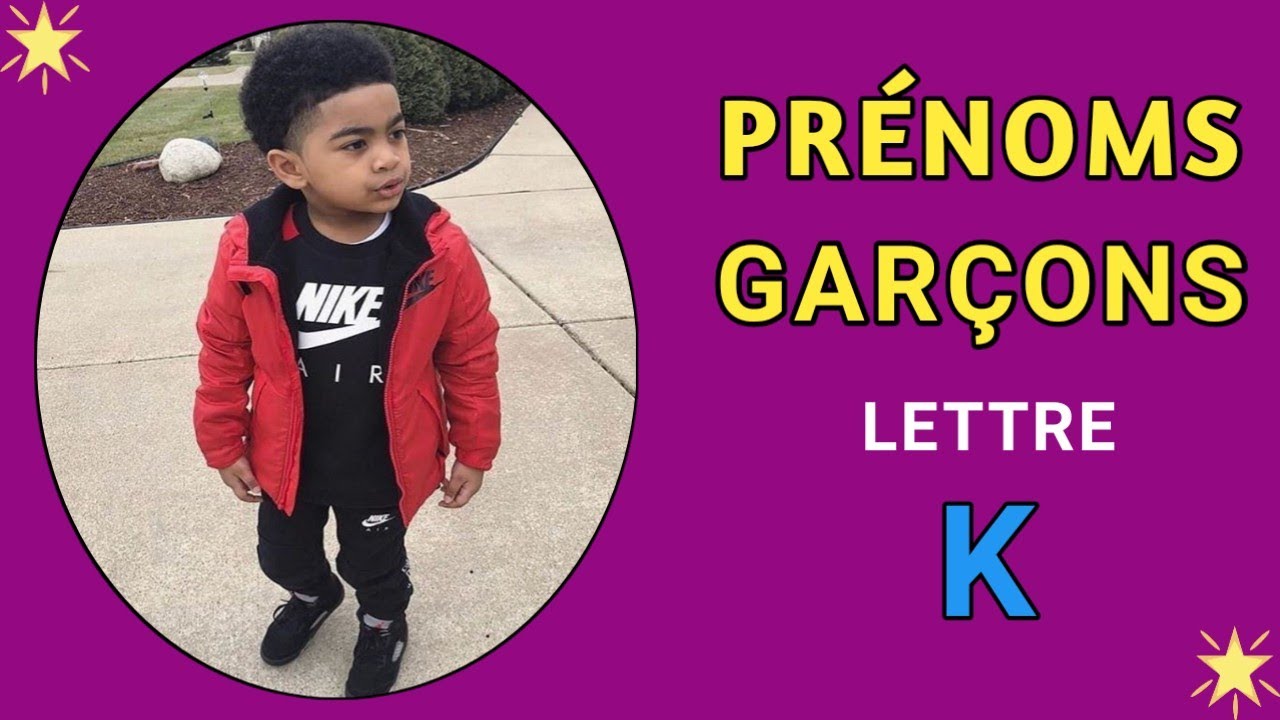 PRÉNOMS GARÇONS LETTRE - K