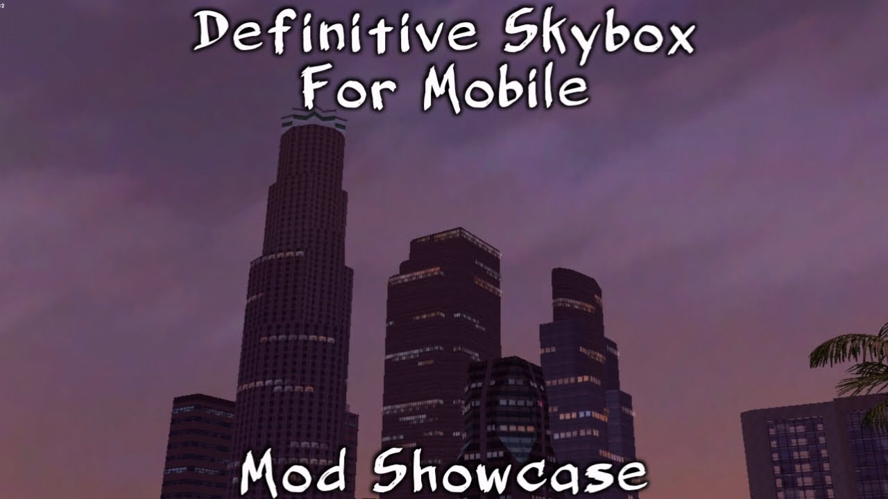 GTA SA Android: Definitive Skybox [Mod Showcase]