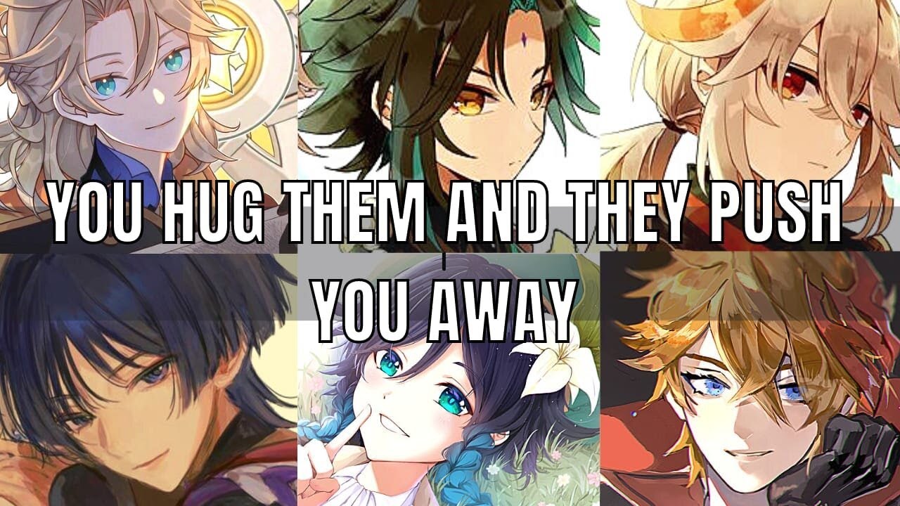 You hug them and they push you away - genshin impact x listener asmr