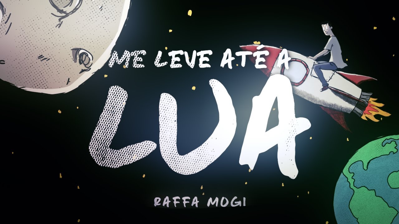 Raffa Mogi - Me Leve At&eacute; a Lua