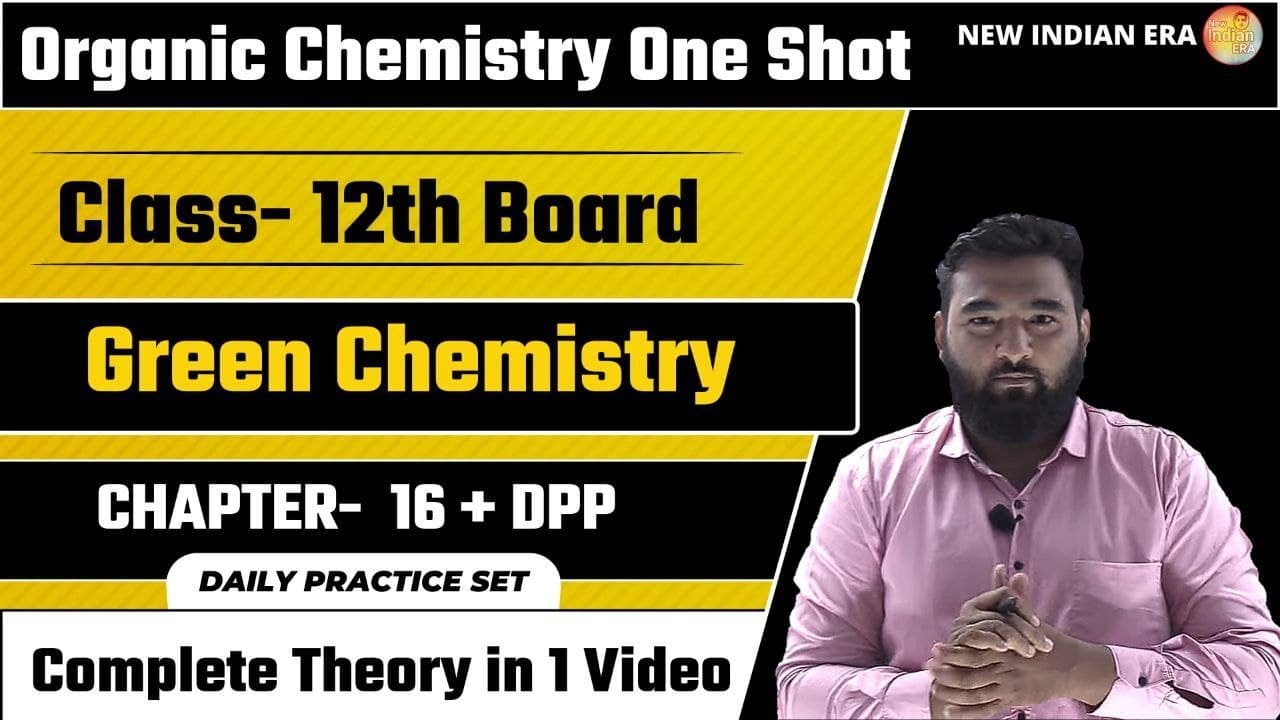 One Shot + DPP | chapter 16 Green Chemistry and Nanochemistry class 12 theory organic Chemistry #nie