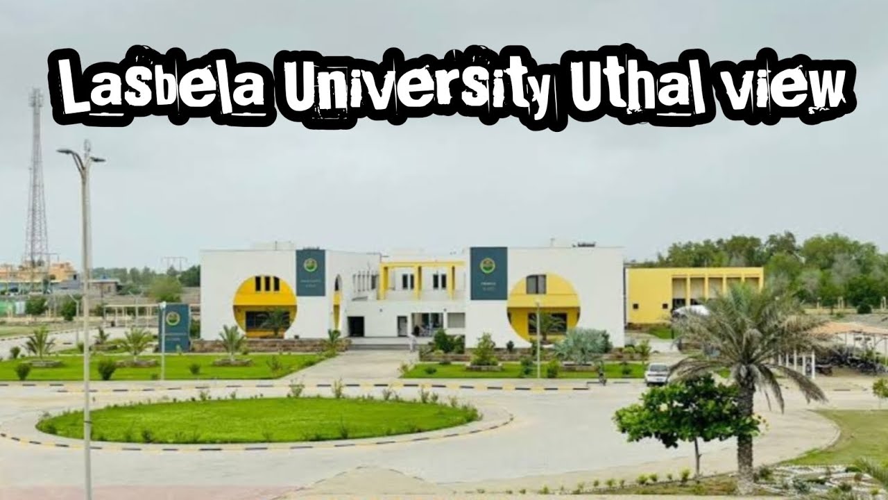 Lasbela University | Uthal City View | Circuit House Uthal 🏠