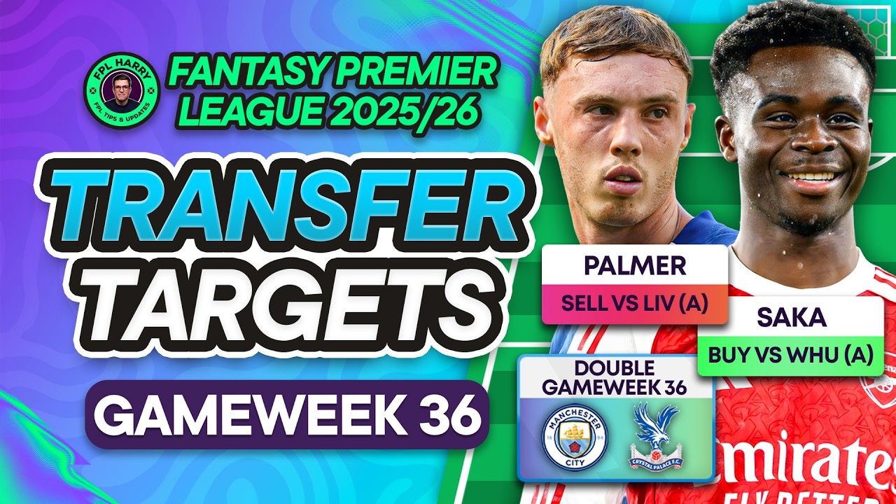 IS SAKA WORTH IT? 🔴 FPL GW36 TRANSFER TARGETS! ♻️ | Fantasy Premier League Tips 2025/26