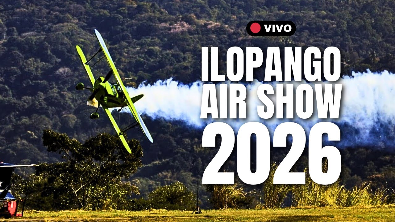 ILOPANGO AIR SHOW 2026 - Parte 1 - EL SALVADOR 2026