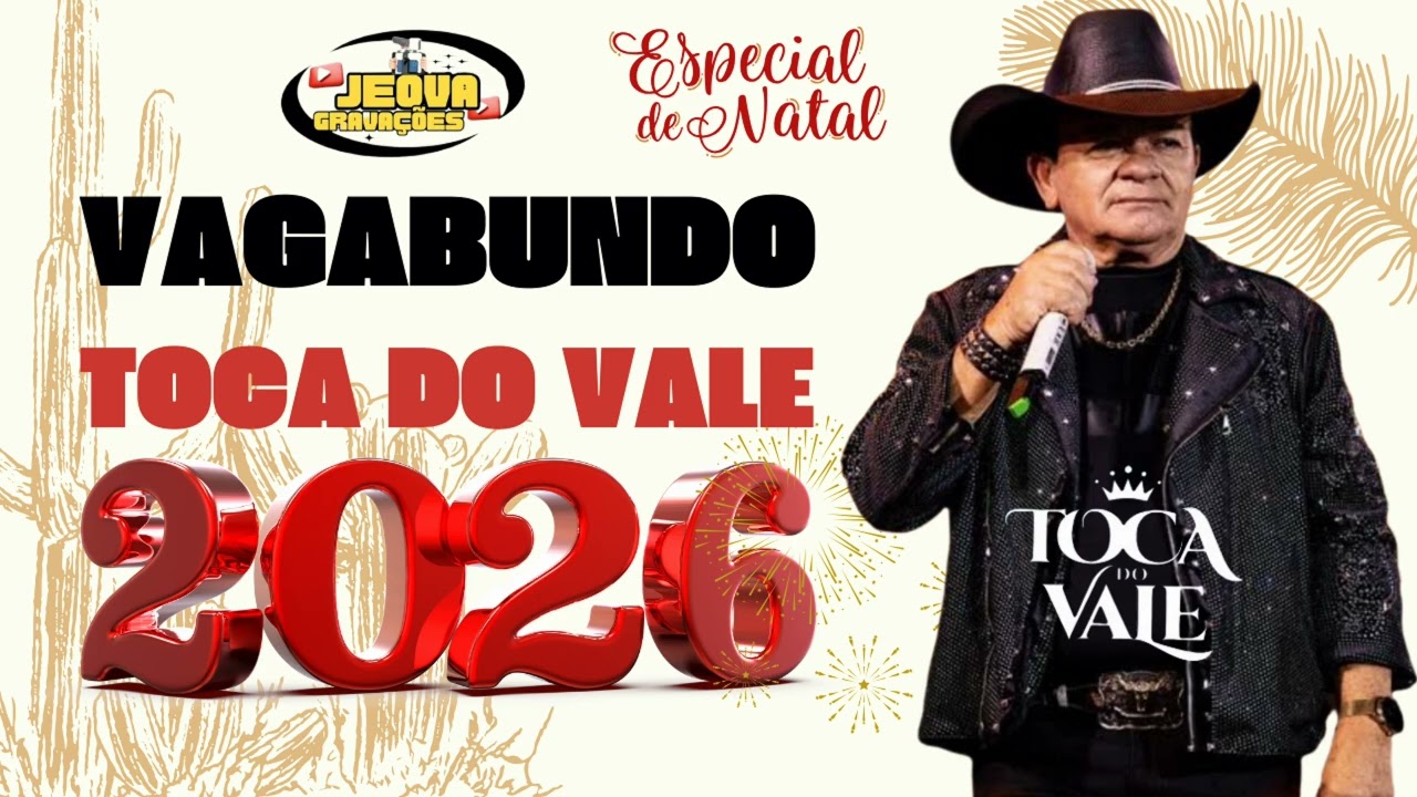 TOCA DO VALE - DIZEM QUE TODO HOMEM E VAGABUNDO  | DEZEMBRO 2025