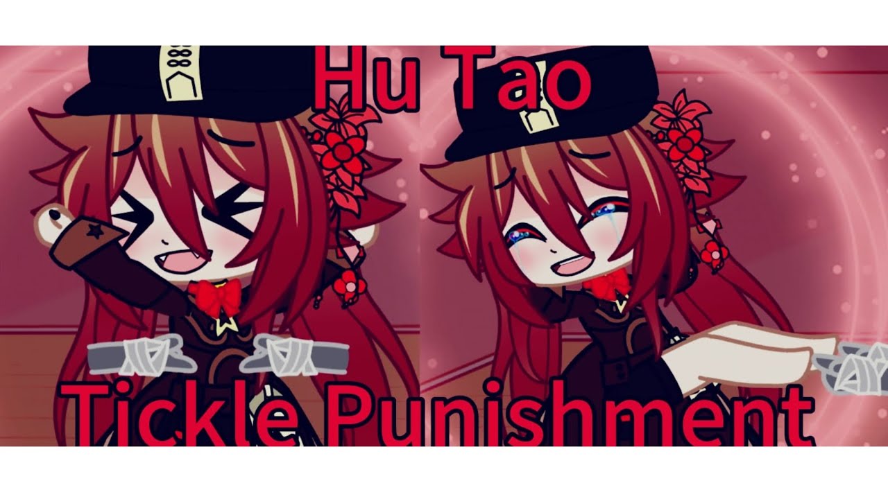 🍒Hu Tao Tickle Punishment❤️ (Gacha Tickles)