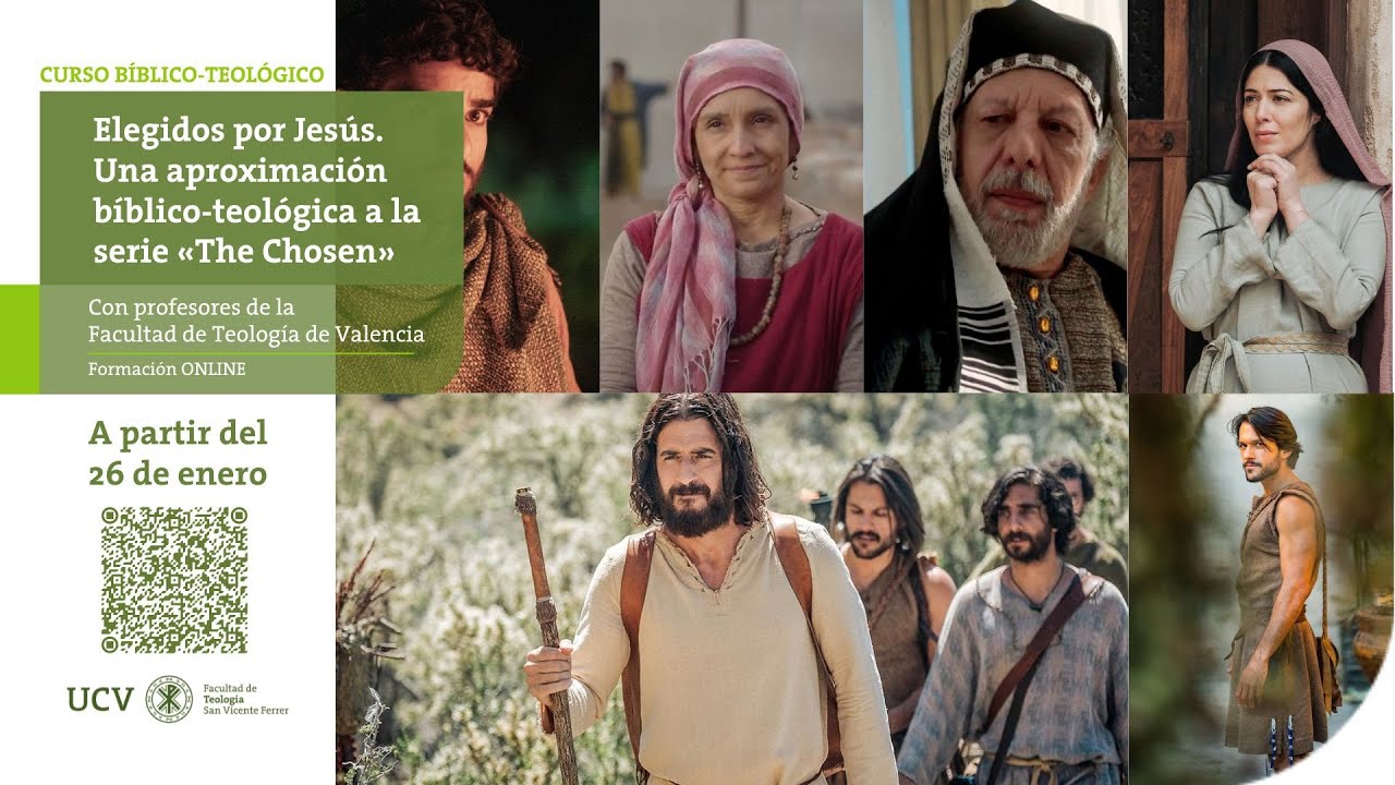 Curso 'Elegidos por Jesús  Una aproximación bíblico teológica a la serie «The Chosen»'