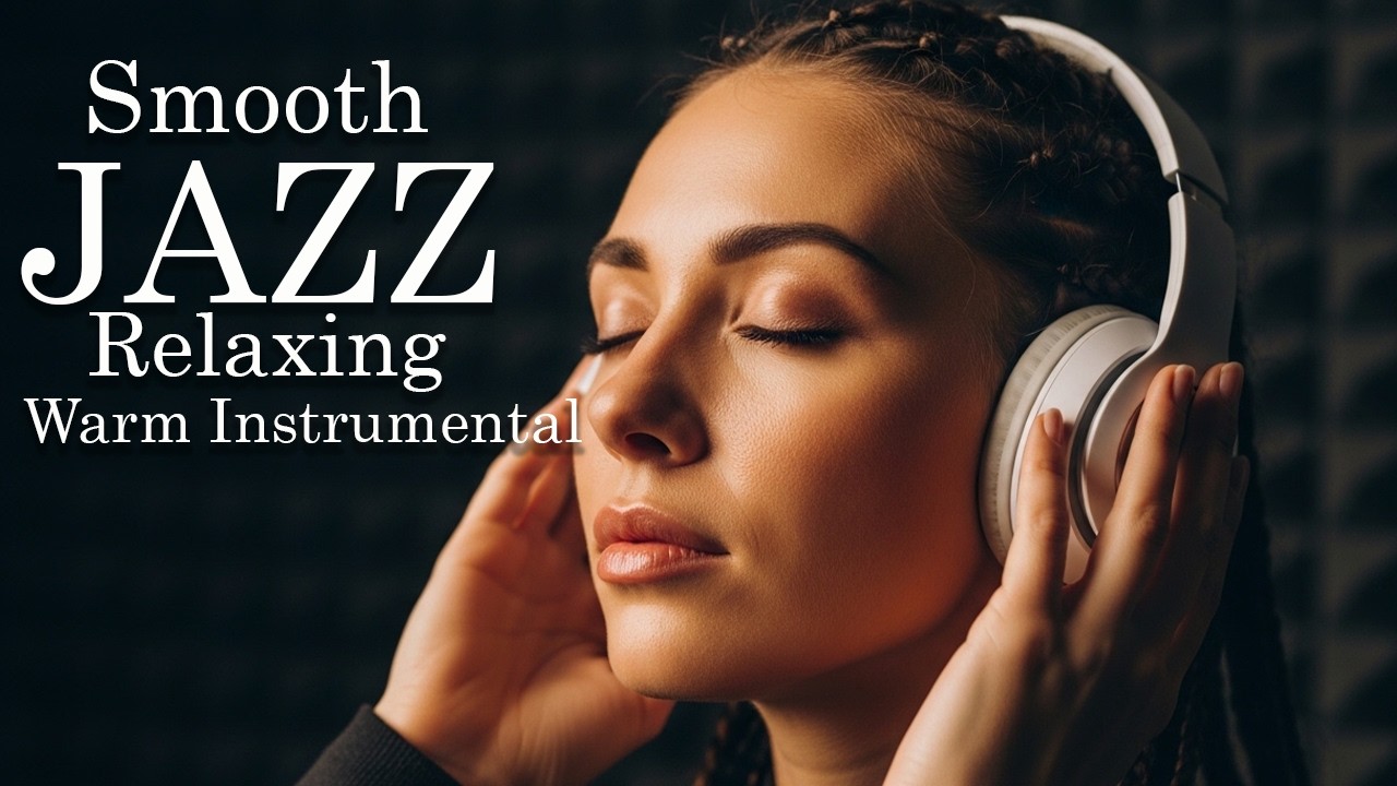Smooth Jazz & Soulful R&B Instrumental – Chill Background Music for Relaxing