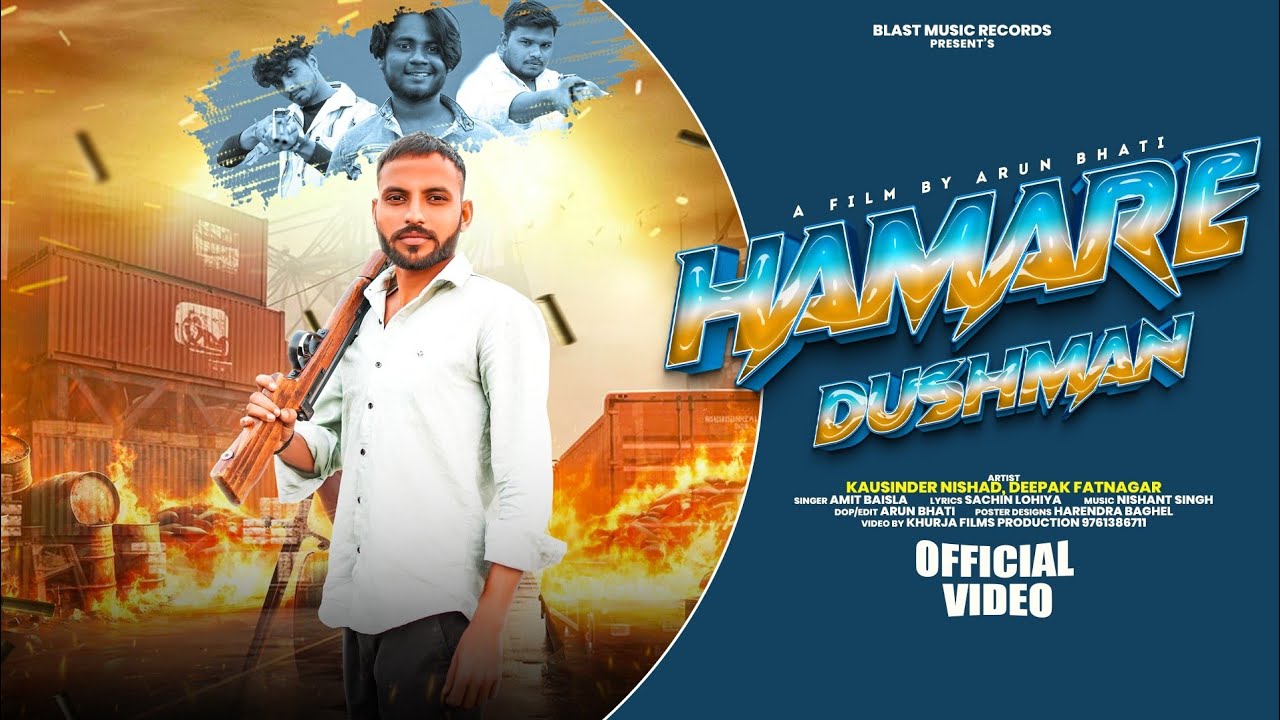 Hamare Dushman || Kousinder Nishad || Deepak Fatnagar ||  New Badmashi Song || Blast music Records