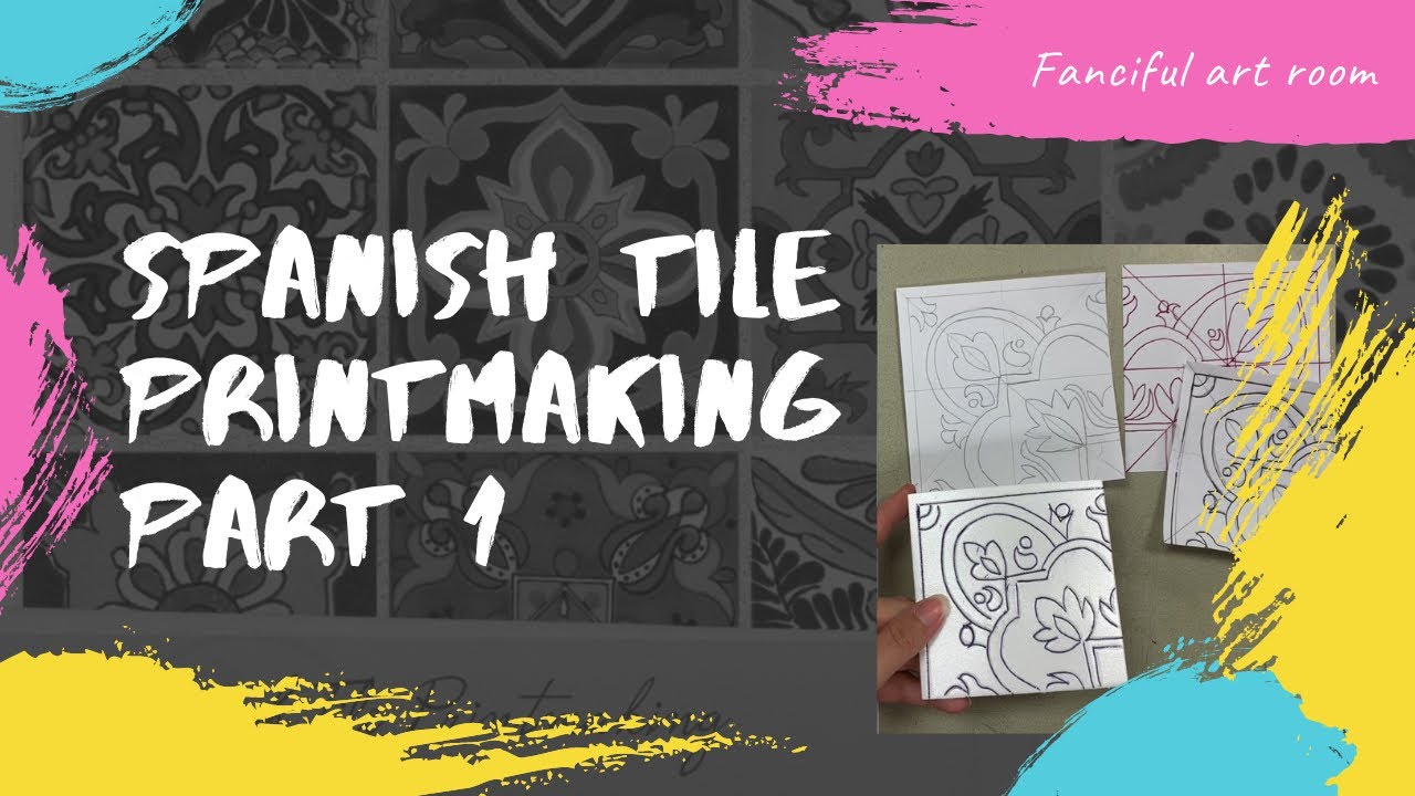Spanish Tiles Printmaking Art Project - Part 1