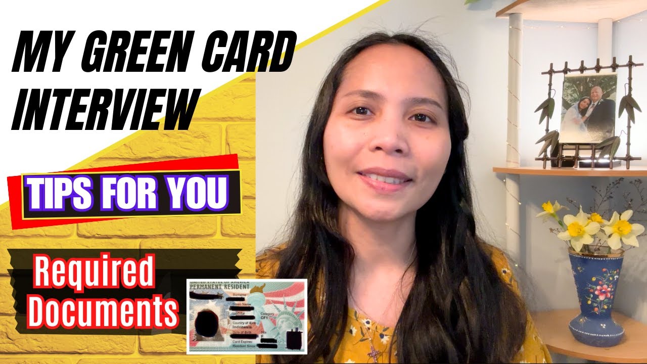 My Green Card Interview | Documents You Need To Provide | Tips For Your Interview