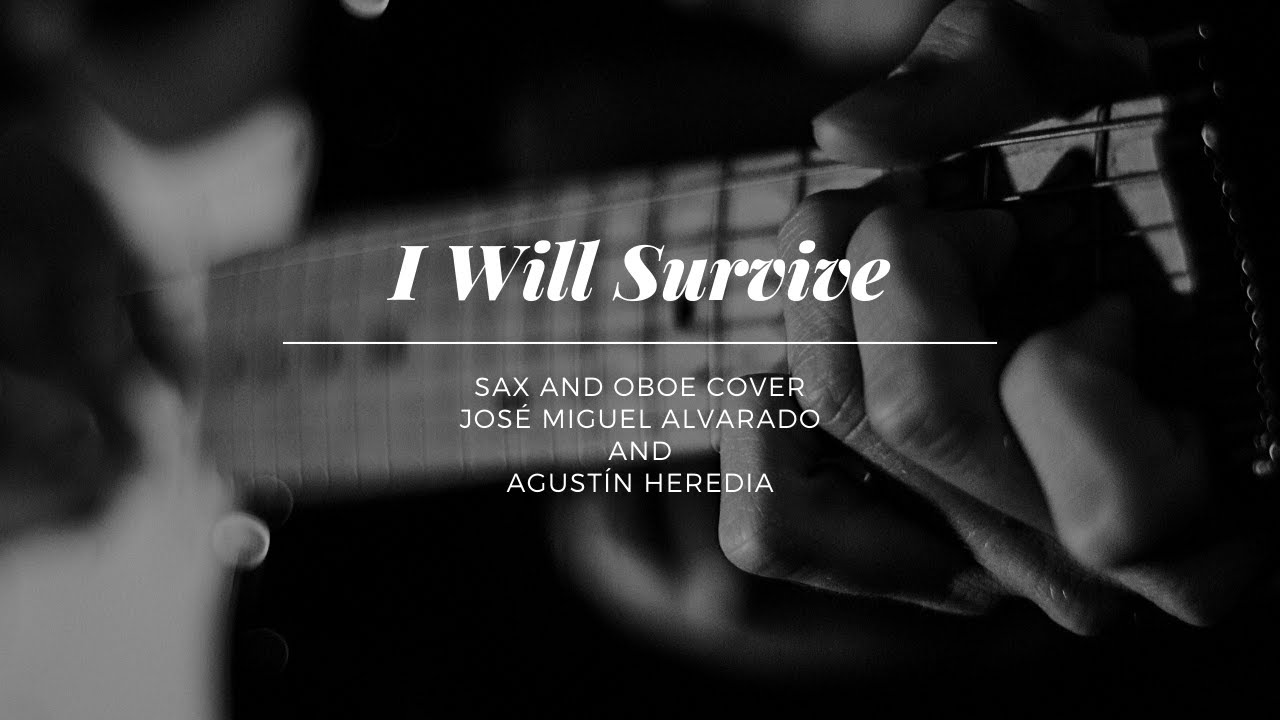 I will survive - Sax and oboe cover - José Miguel Alvarado and Agustín Heredia