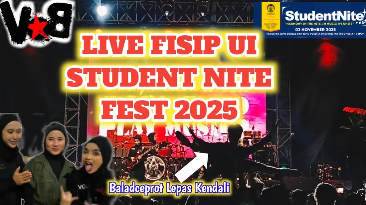 CUPLIKAN LIVE KONSER STUDENT NITE FEST 2025|| FISIP UI DEPOK|| BALADCEPROT LEPAS KENDALI KEREEN