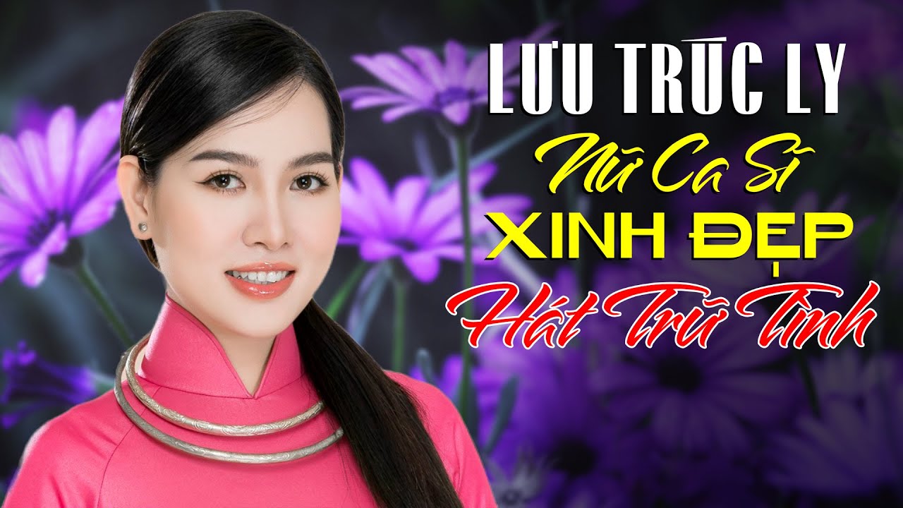 LƯU TRÚC LY - Nữ Ca Sĩ Xinh Đẹp Hát Nhạc Trữ Tình Hay Nhất 2023 | Rước Tình Về Với Quê Hương