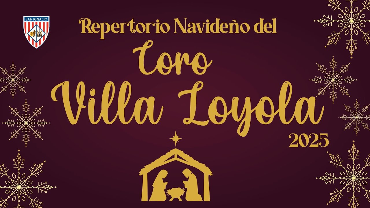 Navidades - Coro de Villa Loyola 2025 - Colegio San Ignacio