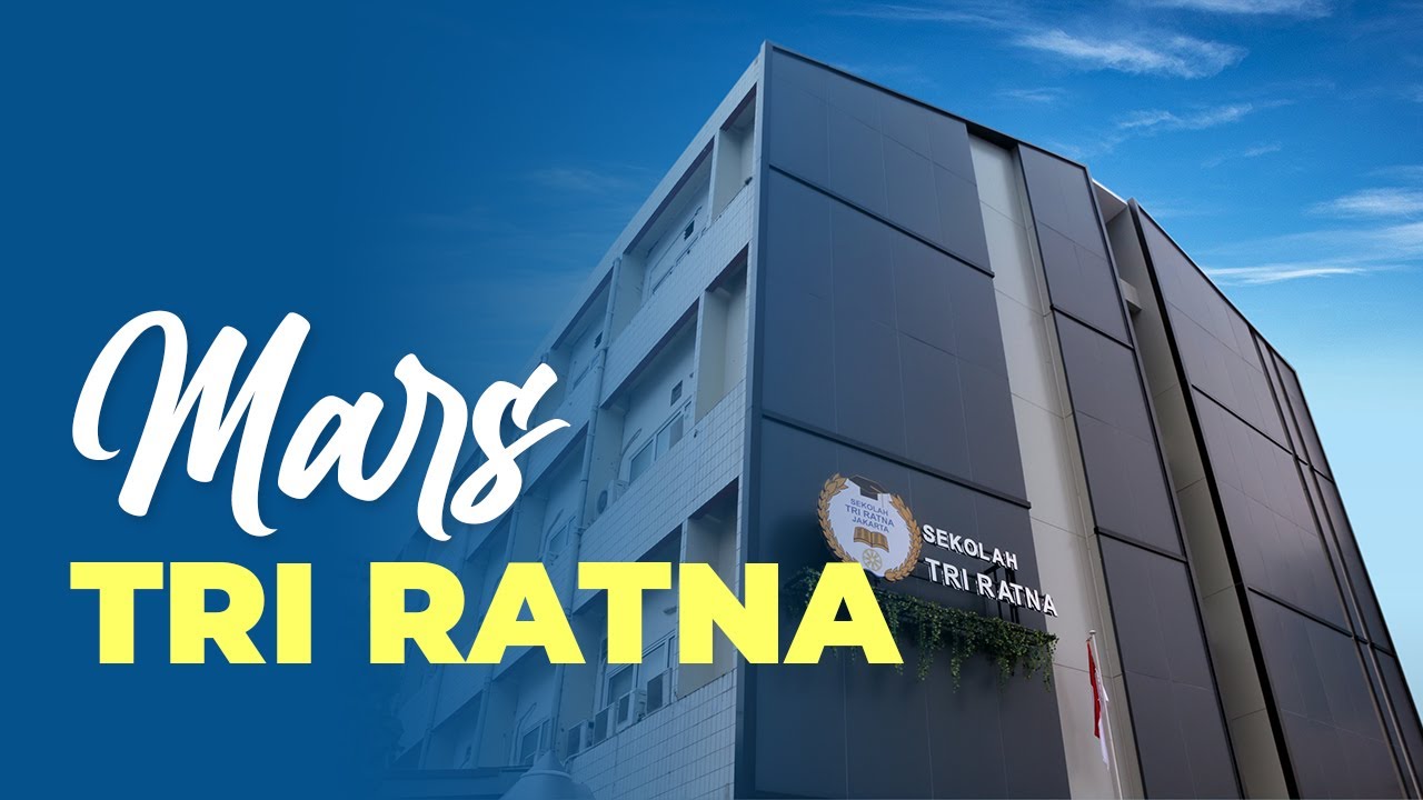 Mars Tri Ratna - Sekolah Tri Ratna