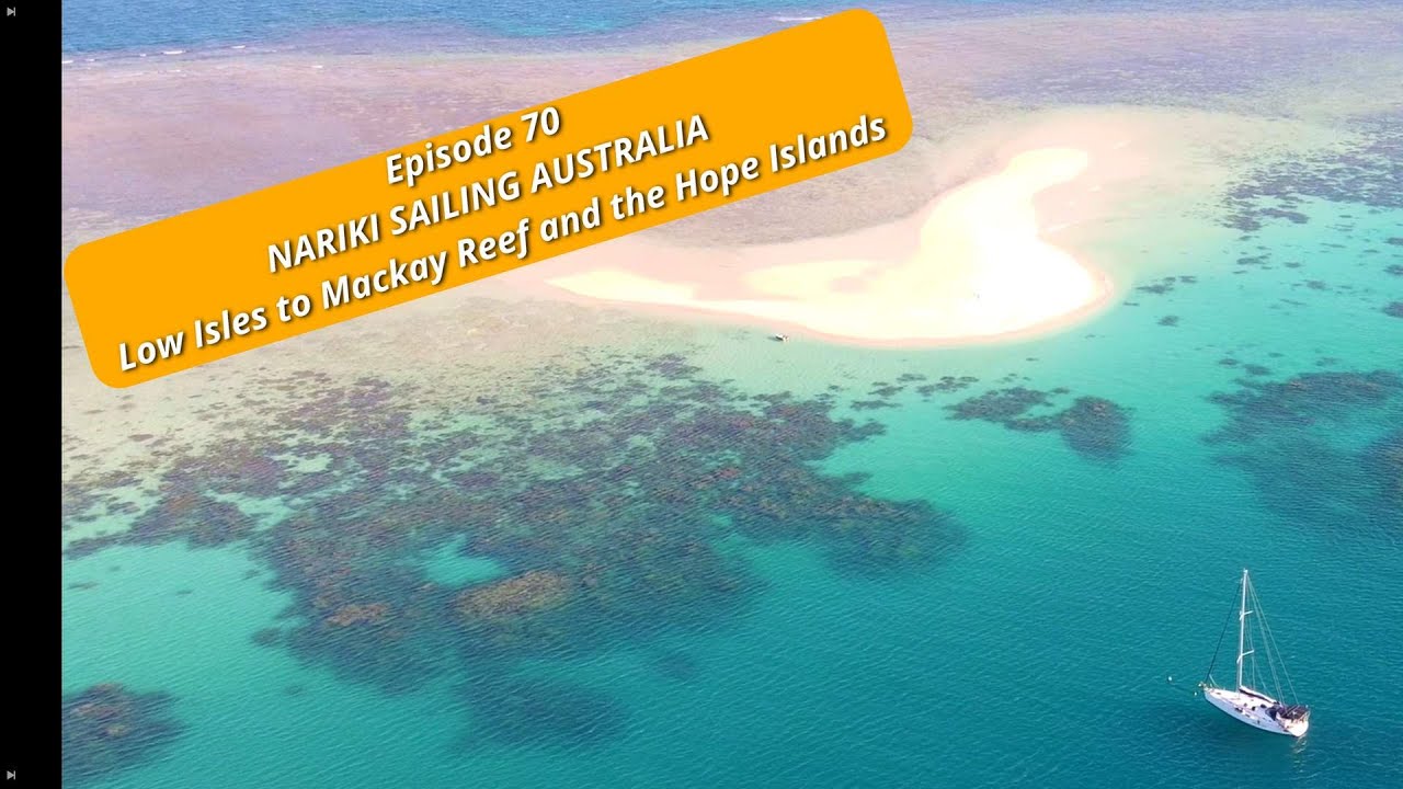 Episode 70 -  Low Isles to Mackay Reef and the Hope Islands