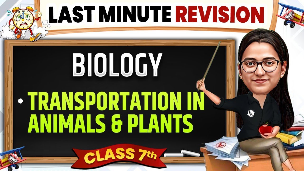 Transportation in Animals and Plants Class 7 Science | Complete Last Minute Revision 🔥