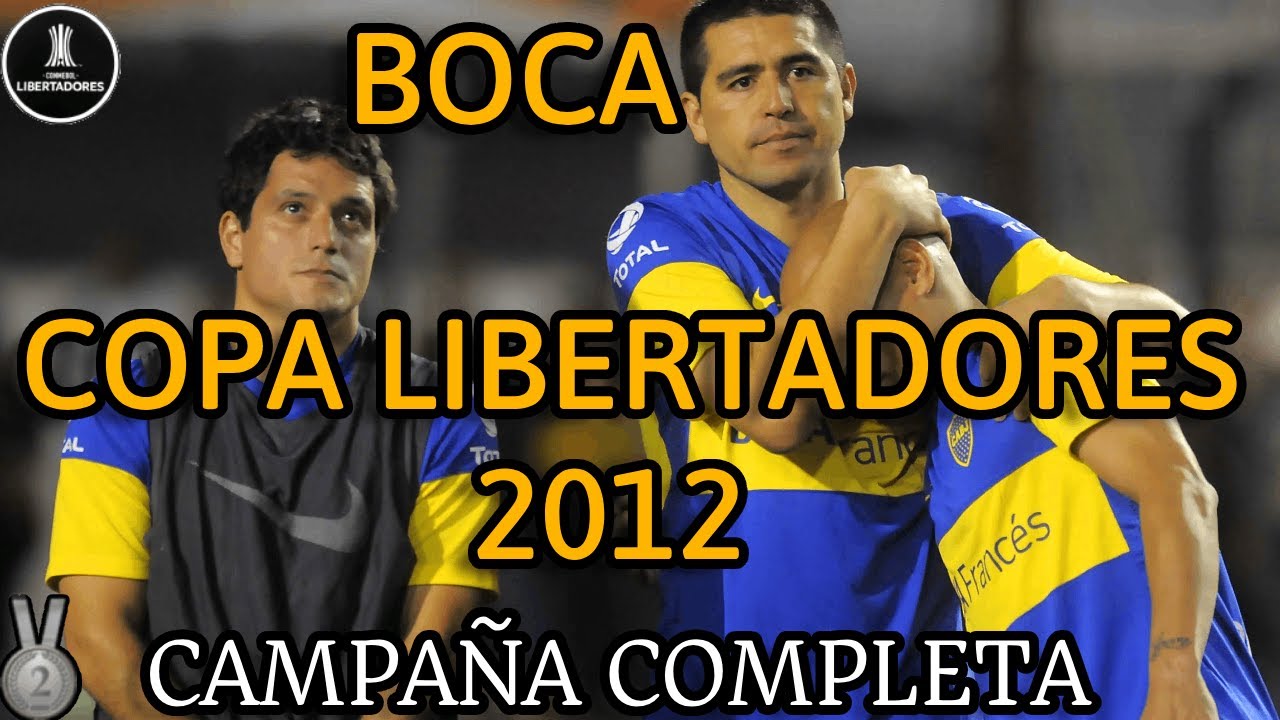 BOCA COPA LIBERTADORES 2012 (campaña completa)