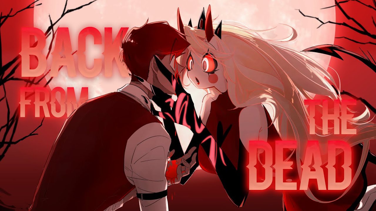 Hazbin Hotel: S2「AMV」Back From The Dead