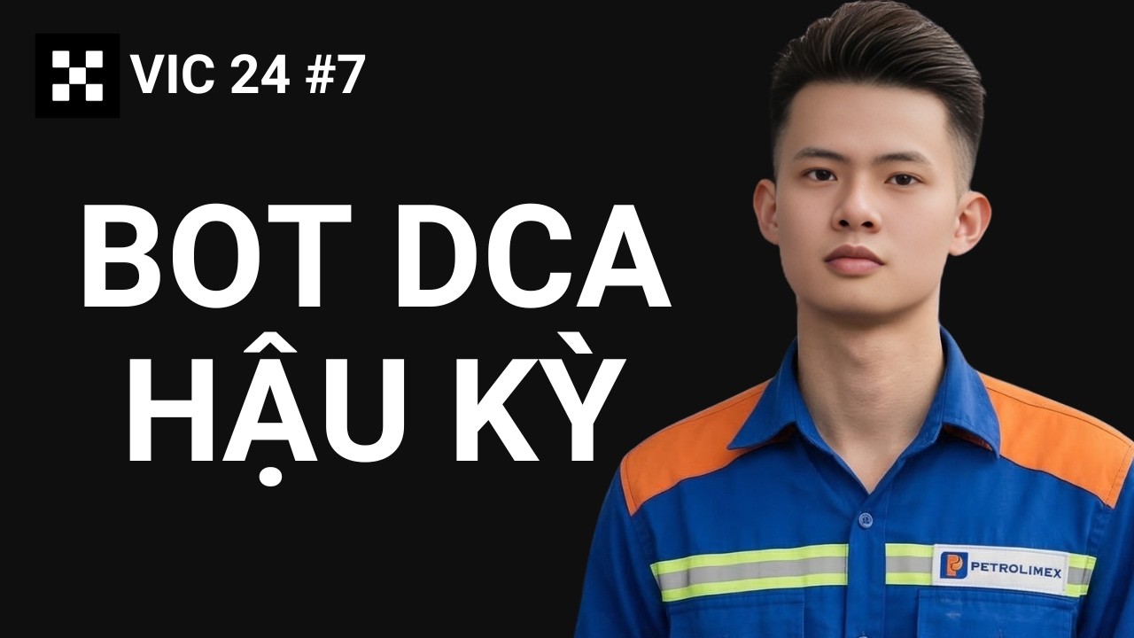 Bot DCA OKX 2026 : Hướng Dẫn Hậu Kỳ To&agrave;n Tập - Phần 1 | KH&Oacute;A VIC 24