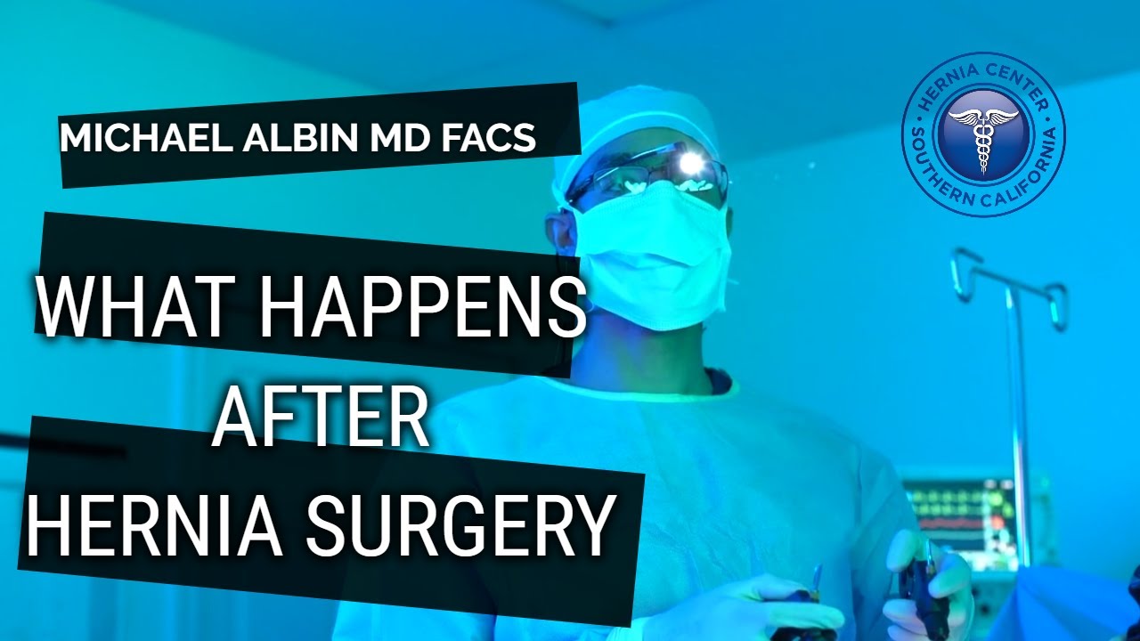 What to expect after hernia surgery. Explained by Michael Albin, M.D. F.A.C.S.