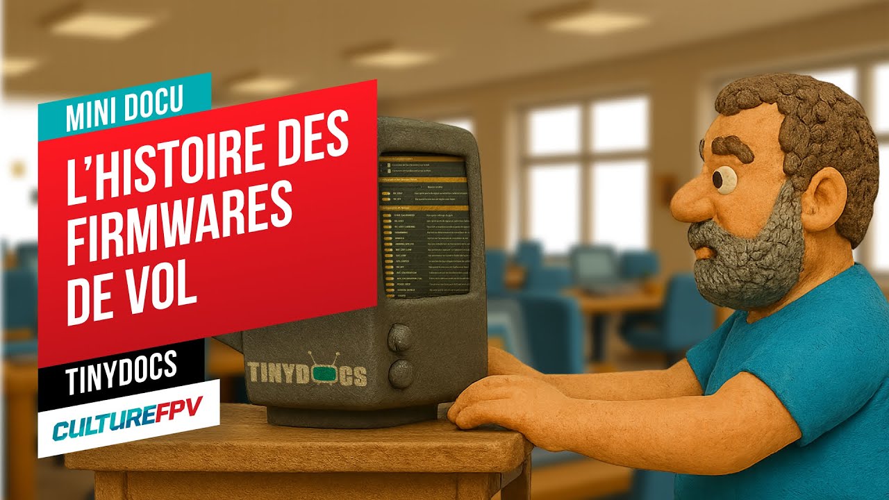 L'histoire des firmwares de nos controleurs de vol  - Tinydocs EP02, l'histoire du FPV