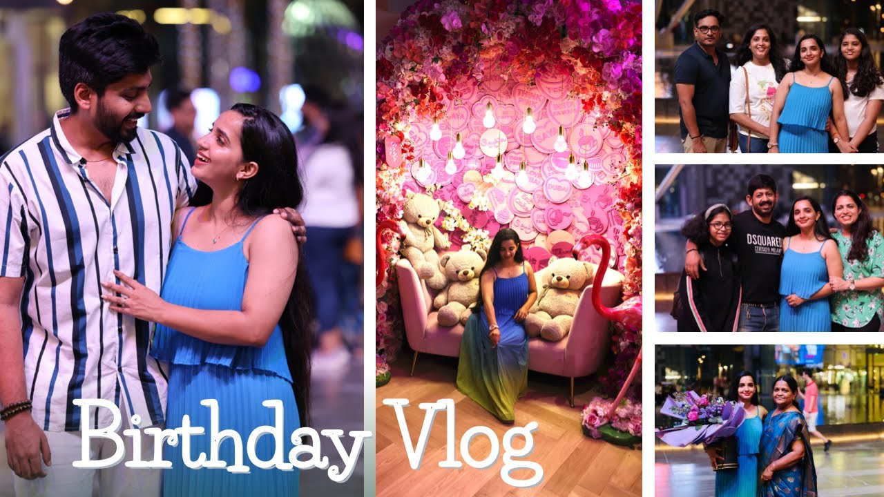 24th Birthday 🎂💙 | With family in Dubai | Malavika Krishnadas