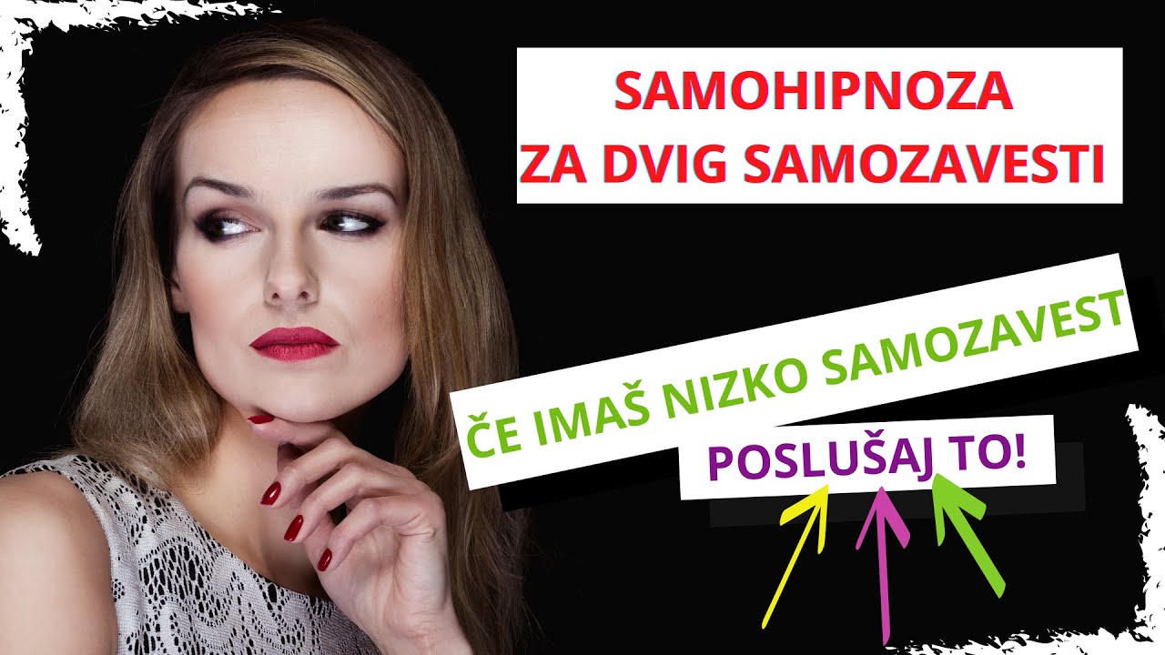 Če ima&scaron; nizko Samozavest - izvajaj Samohipnozo pred spanjem Top rezultati