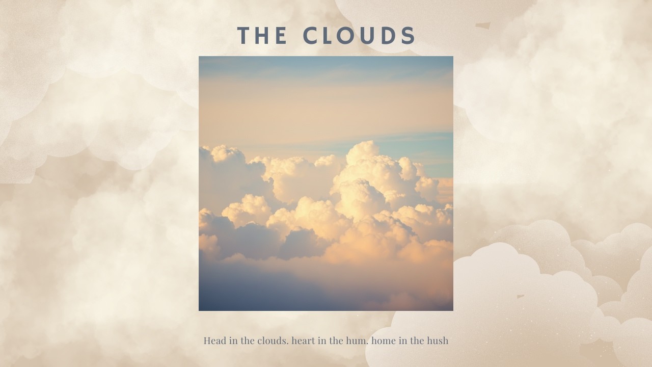 i'm watching the world from the silver lining | The Clouds