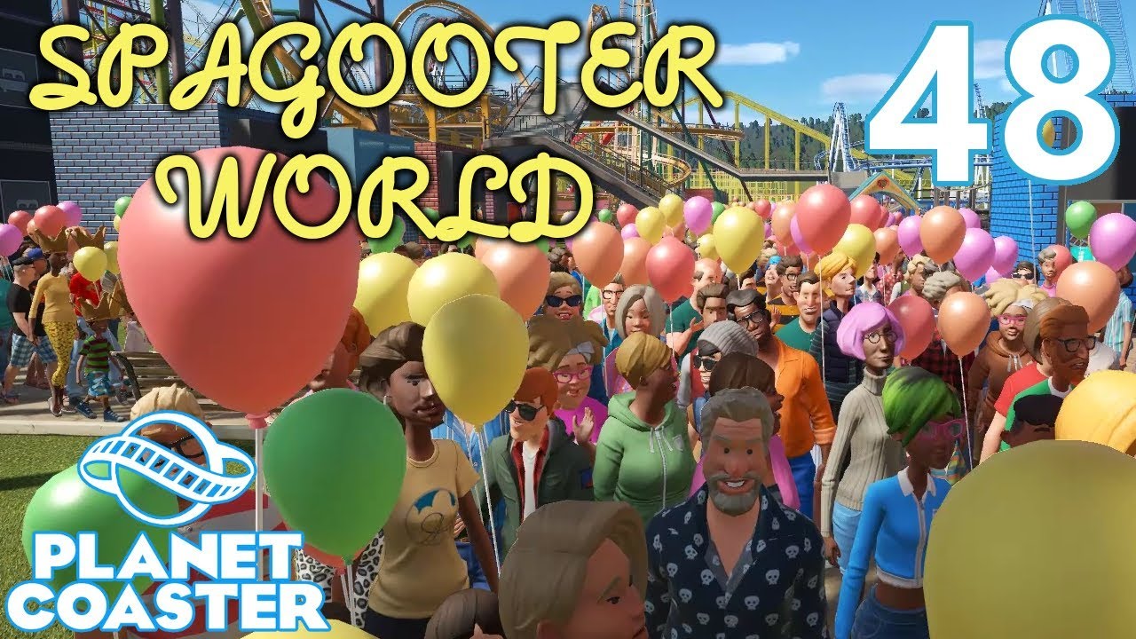 Planet Coaster SPAGOOTER WORLD - Part 48 - KICKING EVERYONE OUT