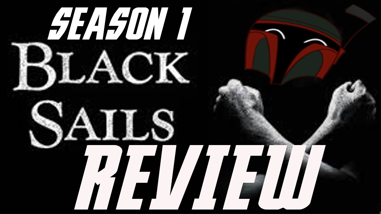 Black Sails Complete Season 1 Review