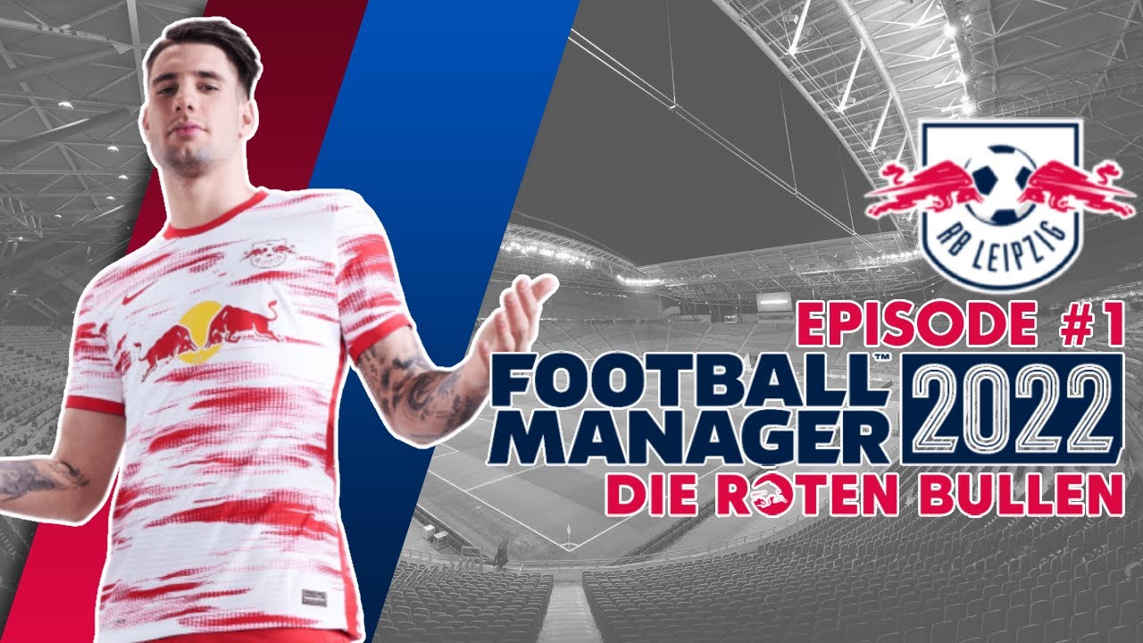 THE BULLS ARE ON THE CHARGE | Part 1 | RB LEIPZIG FM22 BETA | Football Manager 2022
