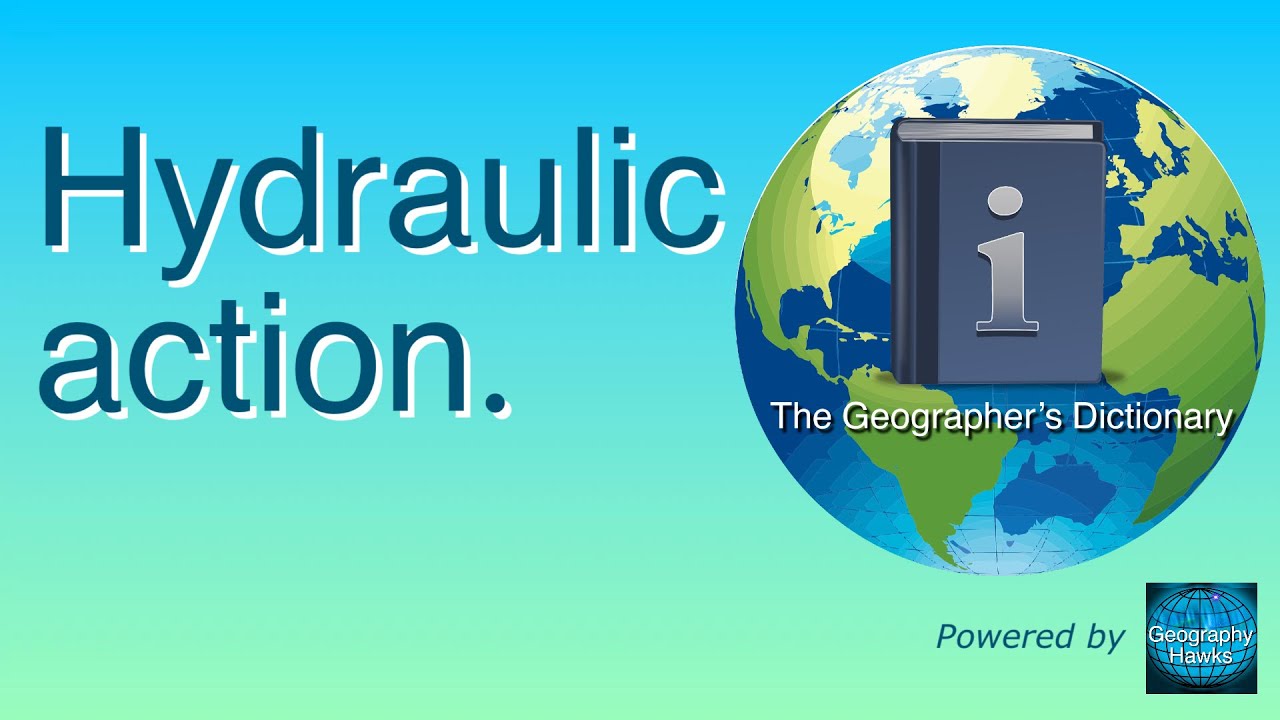 Hydraulic action. The Geographer&rsquo;s Dictionary. Powered by @GeographyHawks