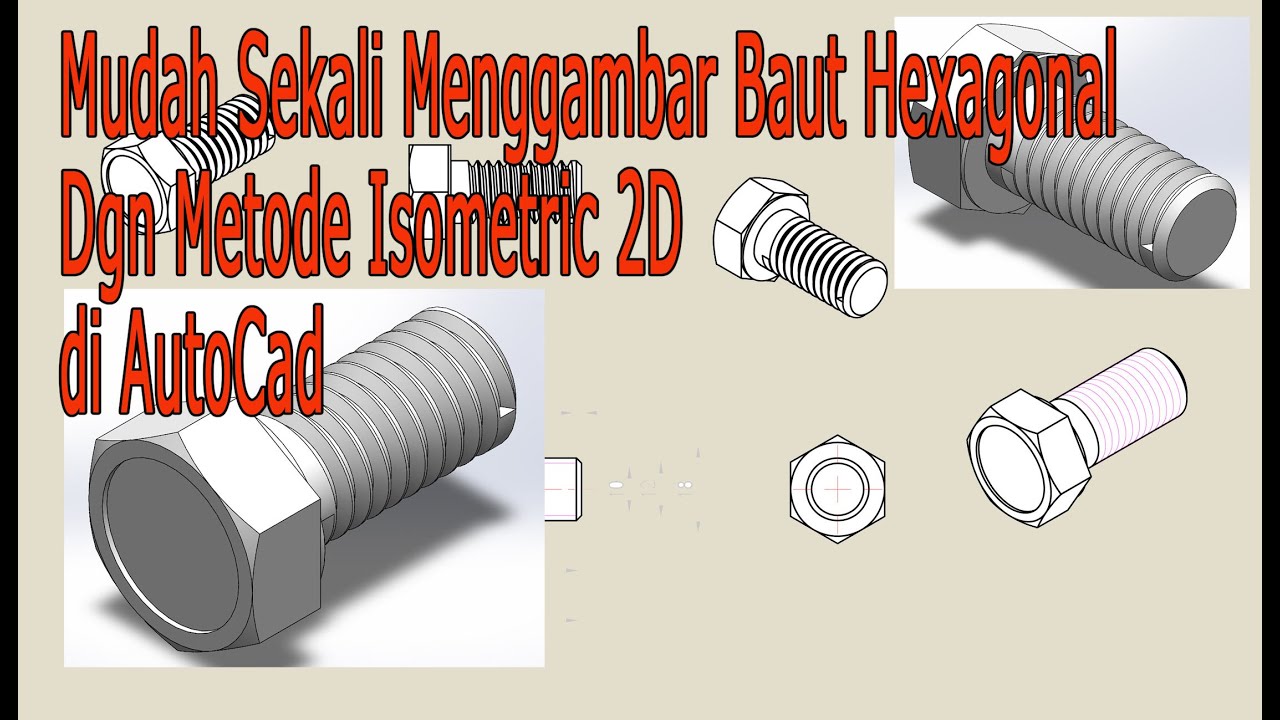 Cara Menggambar Baut Hexagonal Isometric 2D di AutoCad