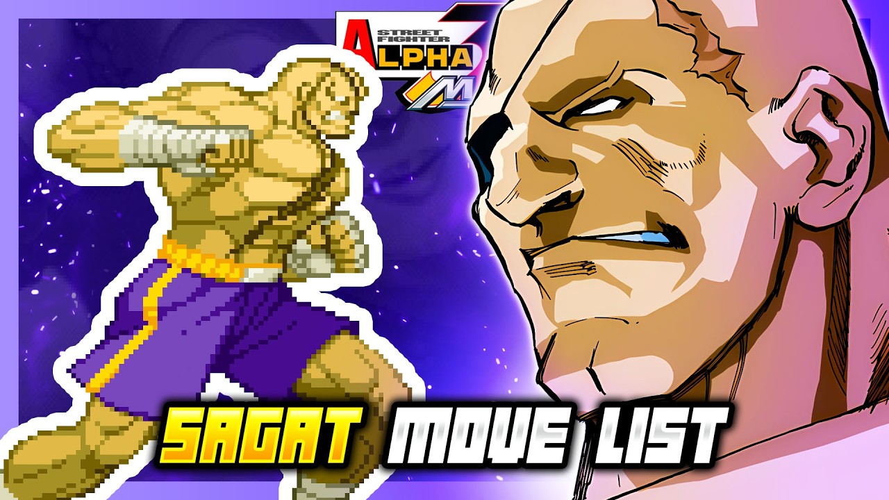 SAGAT MOVE LIST - Street Fighter Alpha 3 MAX / Street Fighter Zero 3 Double Upper (SFA3)
