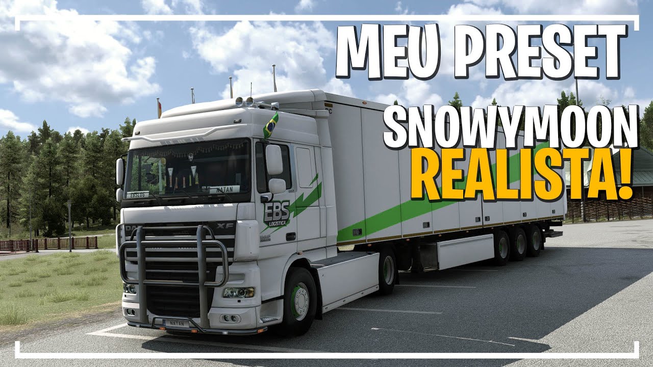 Melhor Preset Realista Snowymoon | ETS2 1.57