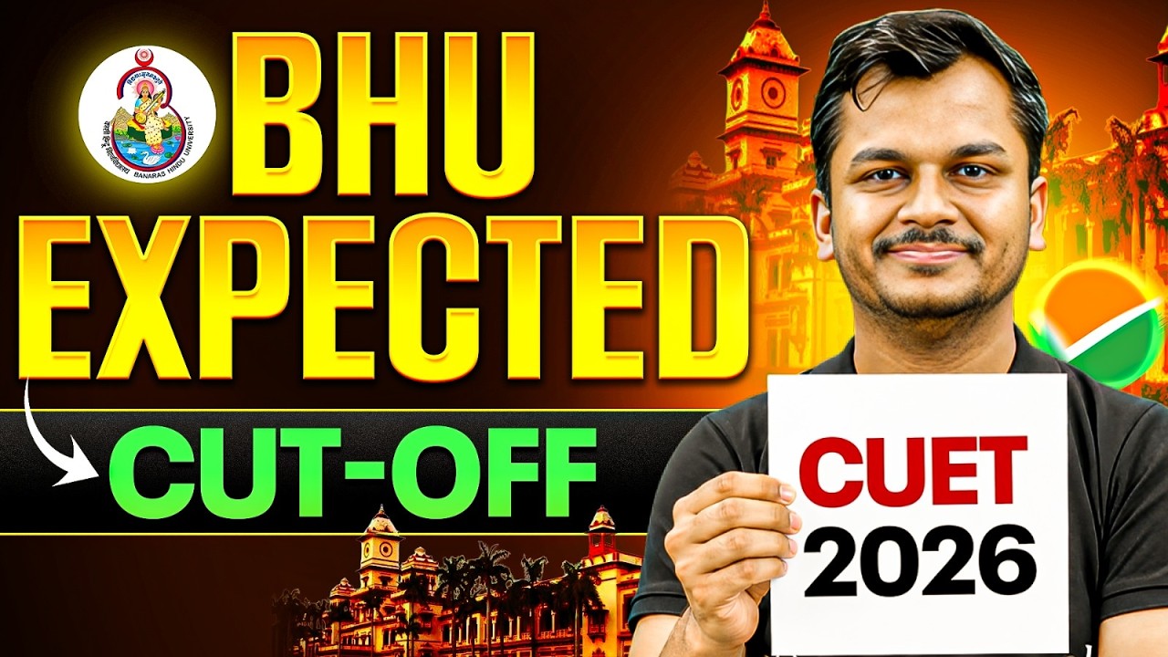 CUET 2026 BHU Expected CUT Off 🔥 | Course-wise Safe Score, 1st Round CUT Off & Eligibility