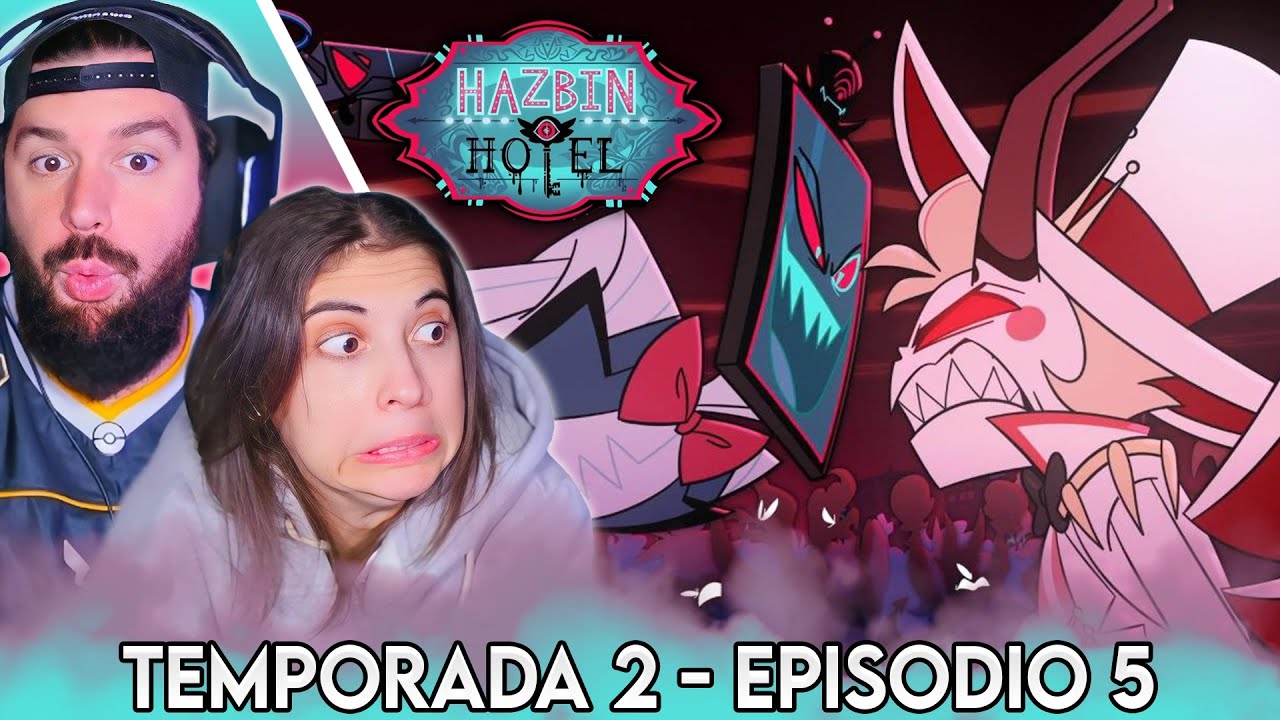 AHORA SÍ QUE SE HA LIADO... - REACCIONANDO POR PRIMERA VEZ A HAZBIN HOTEL EN ESPAÑOL 2X05