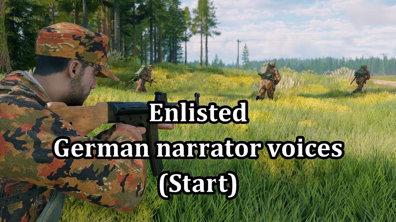 【Game】Enlisted - German narrator voices translated Part 2 (Start)