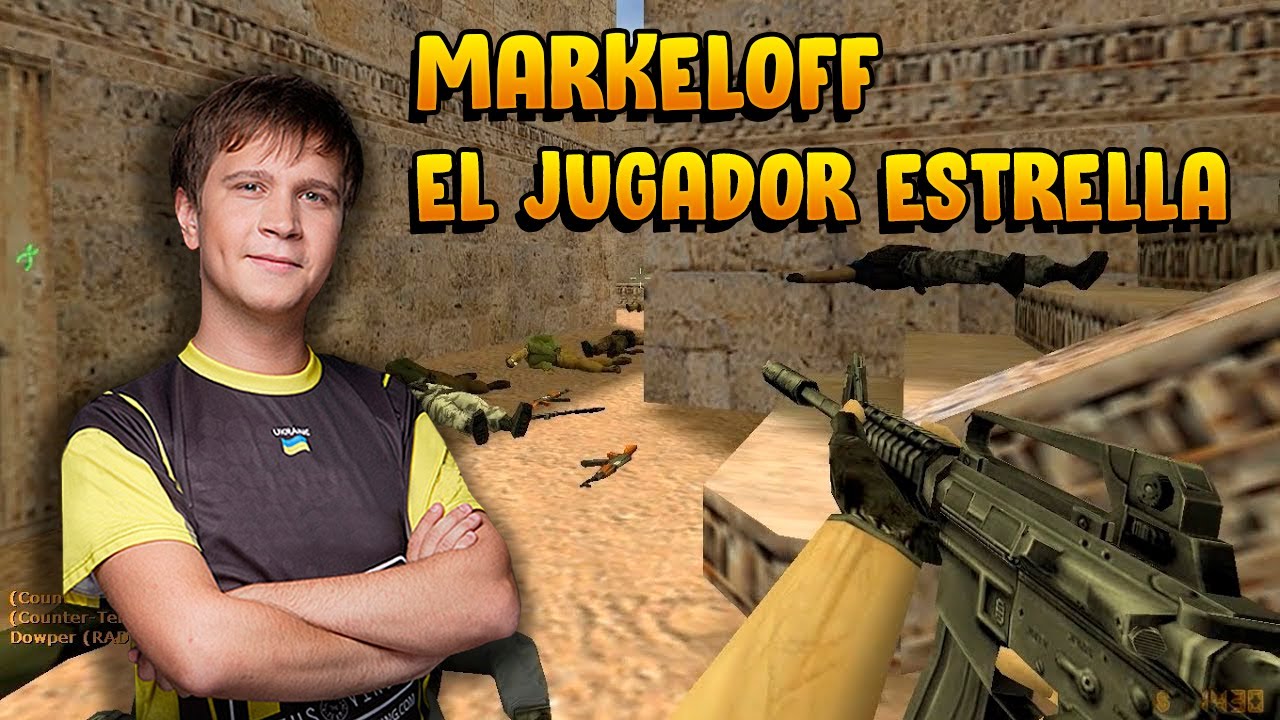 Markeloff el jugador MÁS QUERIDO del Counter-Strike !!