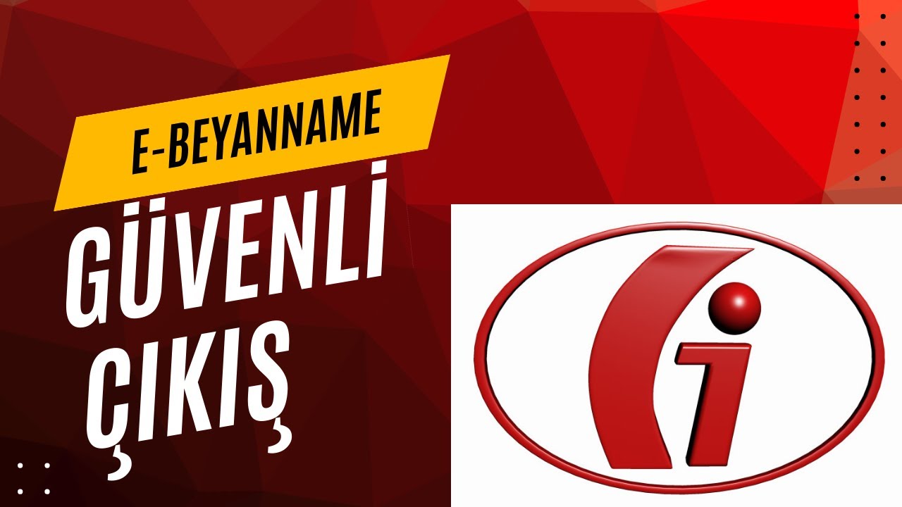 E-Beyanname Sitesinden G&uuml;venli &Ccedil;ıkış Yapmak