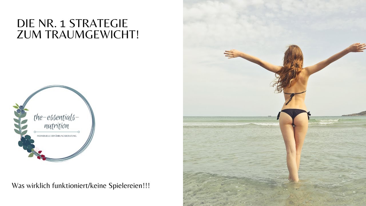 Die Nr. 1 Strategie zum Traumgewicht/Was wirklich funktioniert, keine Di&auml;t, kein Jojo Effekt!