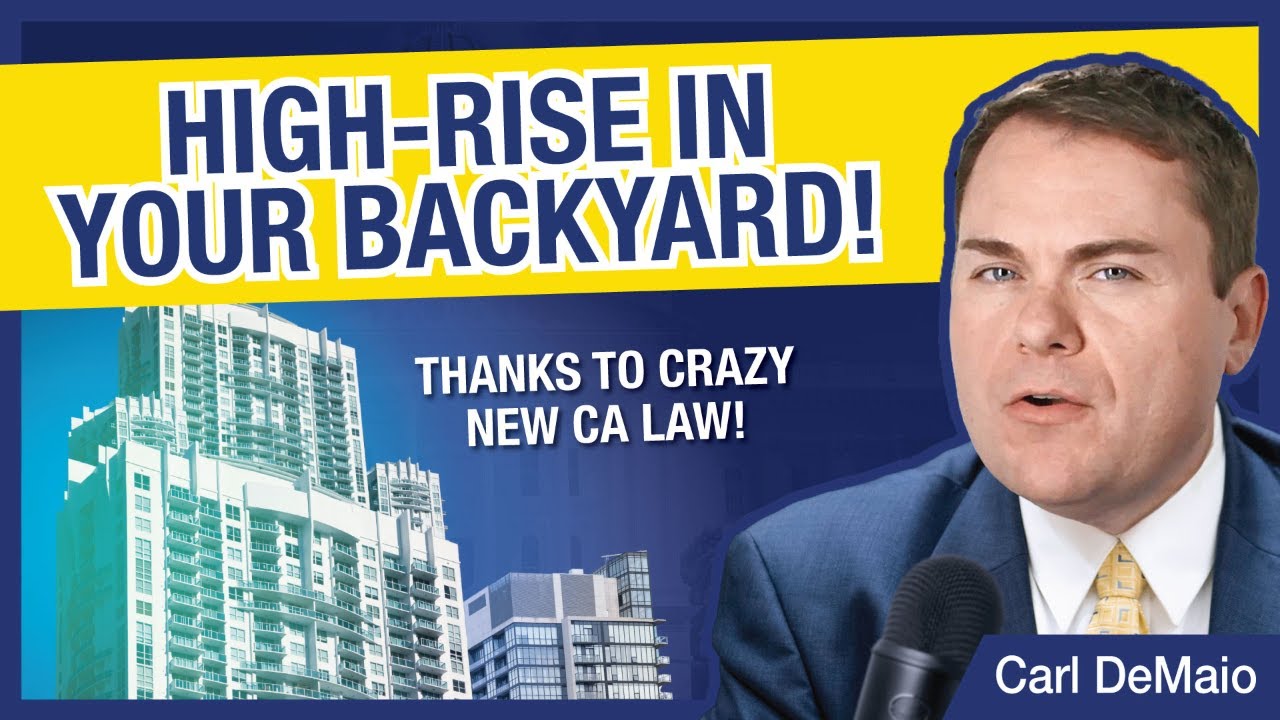 High-Rise in Your Backyard! Thanks to Crazy New CA Law