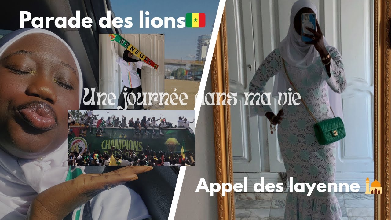 Vlog | passer la journée avec moi | ( champion d’Afrique, Parade des lions, appel des layennes…)